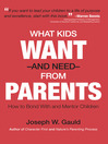 What Kids Want and Need from Parents (eBook)